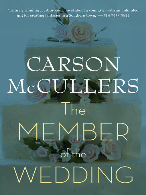 Title details for The Member of the Wedding by Carson McCullers - Available